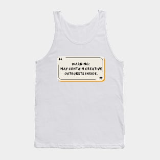 May Contain Creative Outbursts On the inside Tank Top